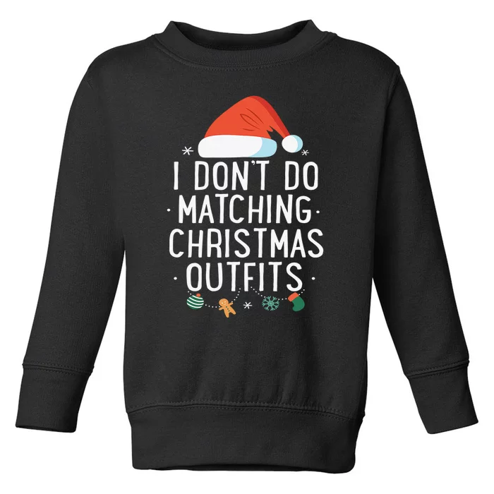 I Don't Do Matching Christmas Outfits But I Do Xmas Couples Toddler Sweatshirt