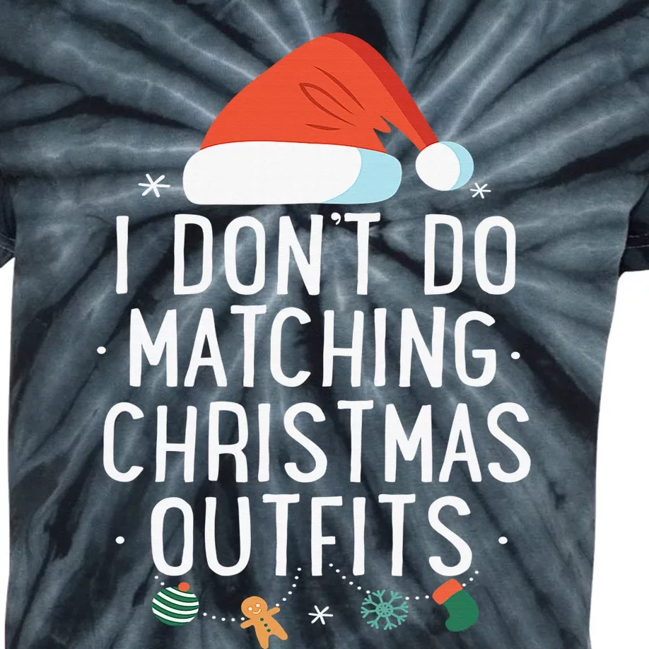 I Don't Do Matching Christmas Outfits But I Do Xmas Couples Kids Tie-Dye T-Shirt