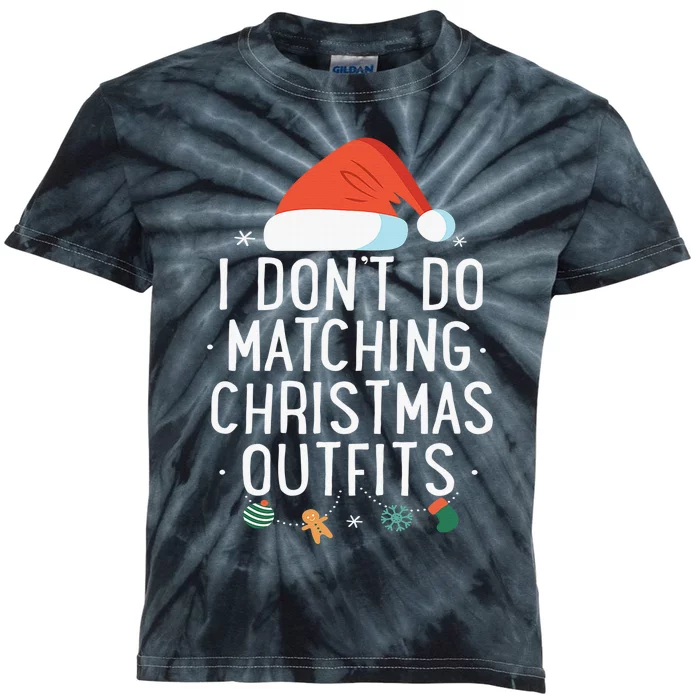 I Don't Do Matching Christmas Outfits But I Do Xmas Couples Kids Tie-Dye T-Shirt