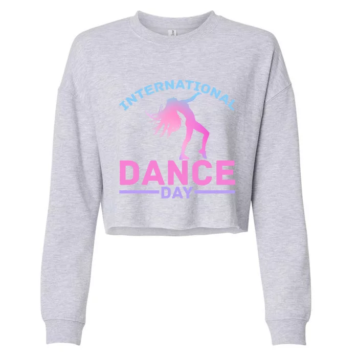 International Dance Day Expressive Dance Ballet Princess Gift Cropped Pullover Crew