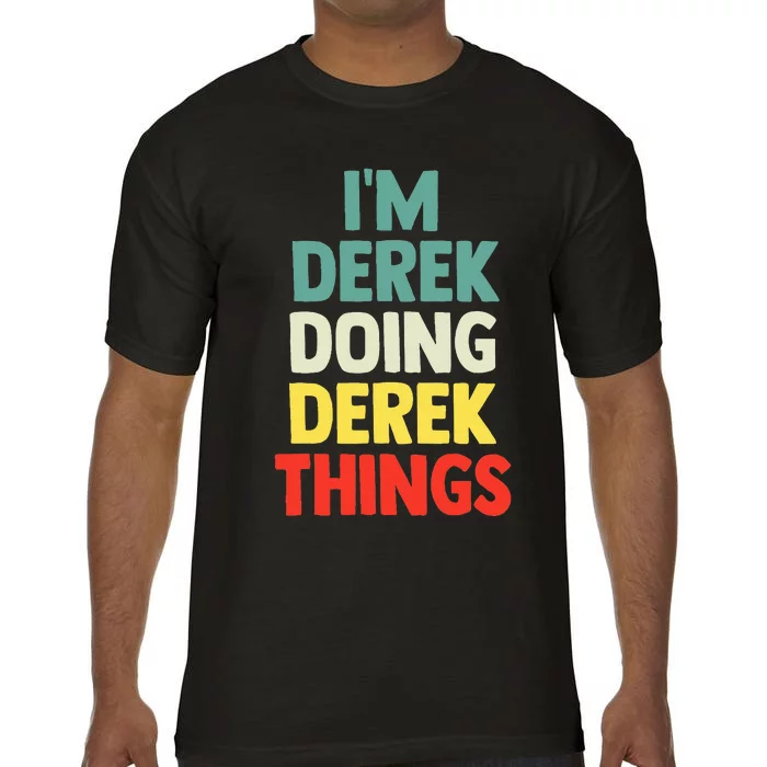 IM Derek Doing Derek Things Personalized Name Comfort Colors T-Shirt