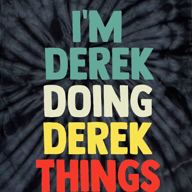 IM Derek Doing Derek Things Personalized Name Tie-Dye T-Shirt