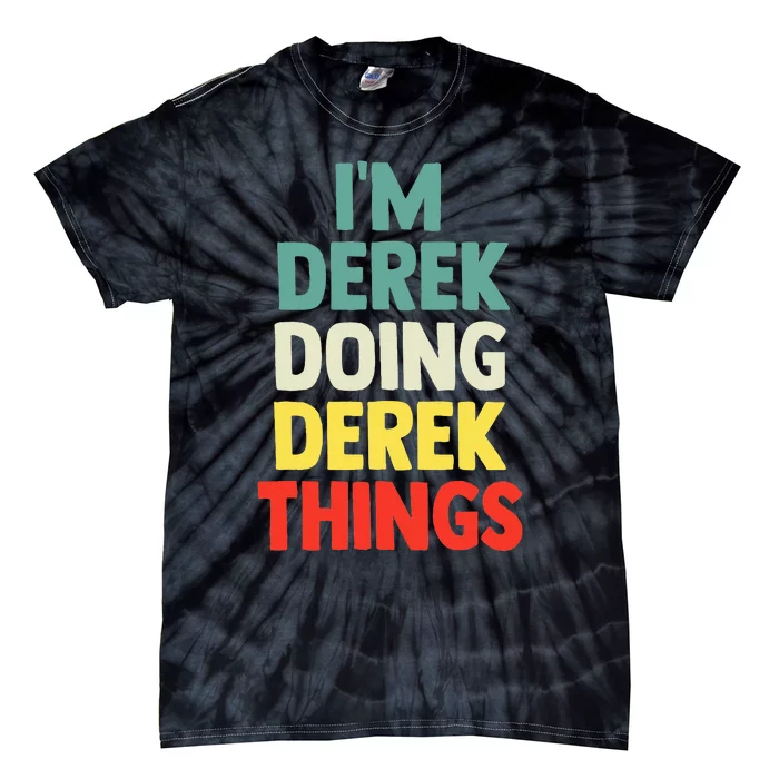 IM Derek Doing Derek Things Personalized Name Tie-Dye T-Shirt