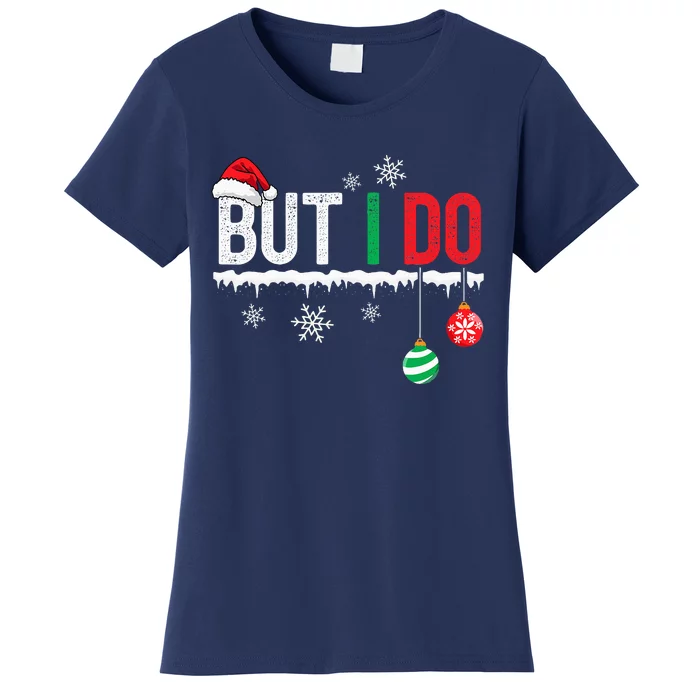 I DonT Do Matching Christmas Outfits But I Do Couple Family Women's T-Shirt