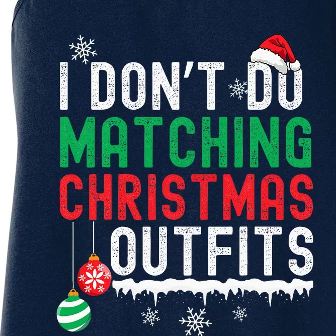 I DonT Do Matching Christmas Outfits Xmas Family Couples Women's Racerback Tank