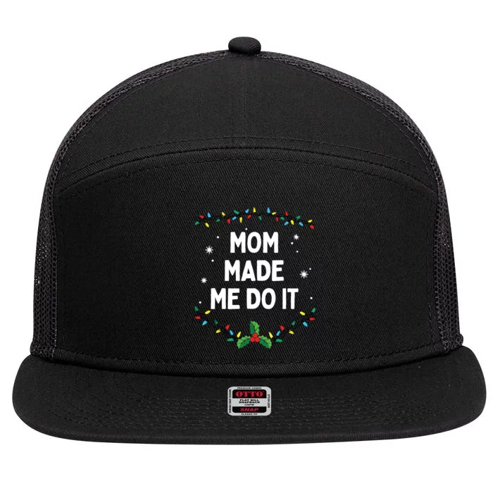 I Dont Do Matching Christmas Outfits Mom Made Me Do It 7 Panel Mesh Trucker Snapback Hat