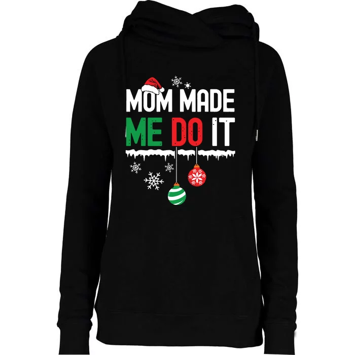 I Dont Do Matching Christmas Outfits Mom Made Me Do It Funny Womens Funnel Neck Pullover Hood