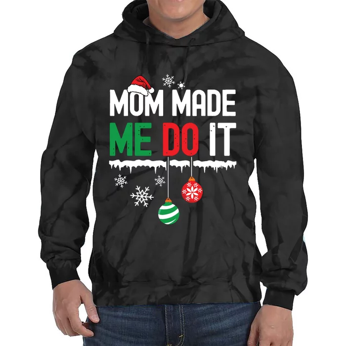 I Dont Do Matching Christmas Outfits Mom Made Me Do It Funny Tie Dye Hoodie