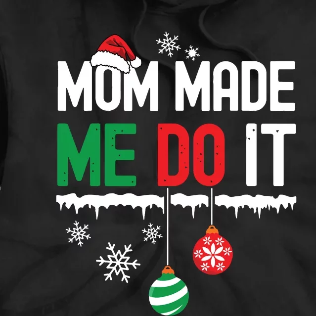 I Dont Do Matching Christmas Outfits Mom Made Me Do It Funny Tie Dye Hoodie