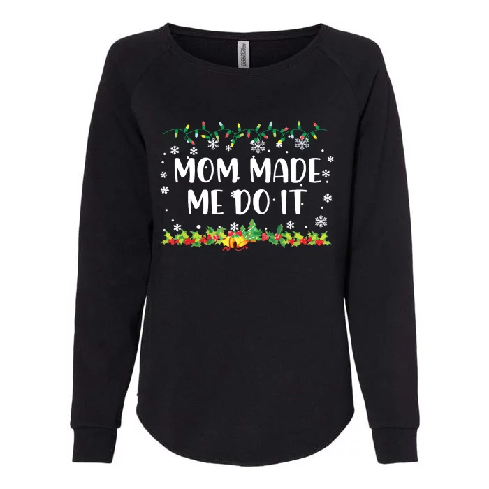 I Dont Do Matching Christmas Outfits Mom Made Me Do It Womens California Wash Sweatshirt