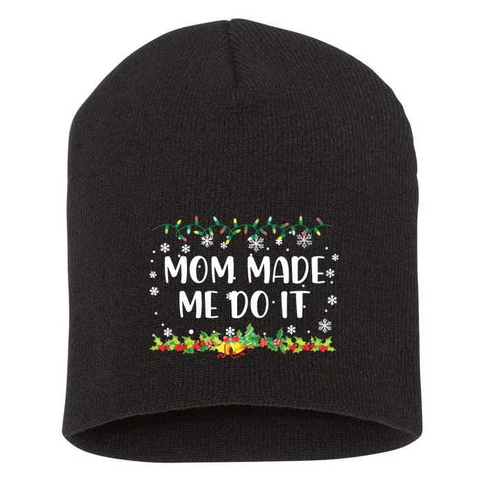 I Dont Do Matching Christmas Outfits Mom Made Me Do It Short Acrylic Beanie