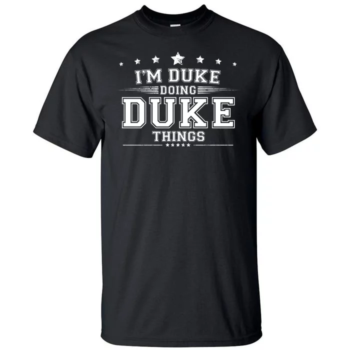 Im Duke Doing Duke Things Tall T-Shirt