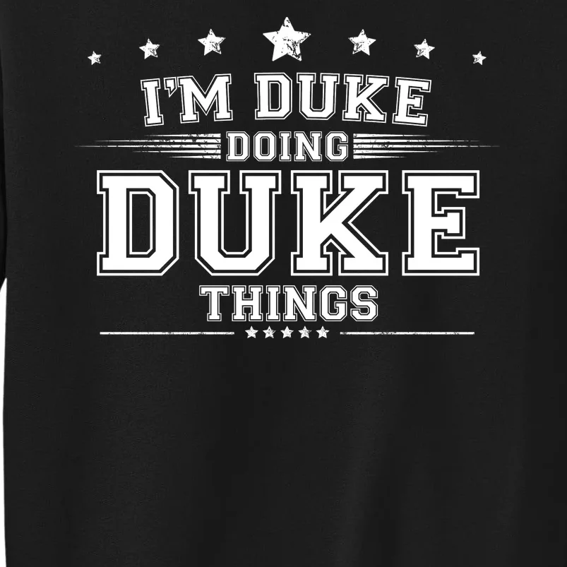 Im Duke Doing Duke Things Tall Sweatshirt