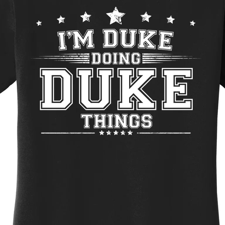 Im Duke Doing Duke Things Women's T-Shirt