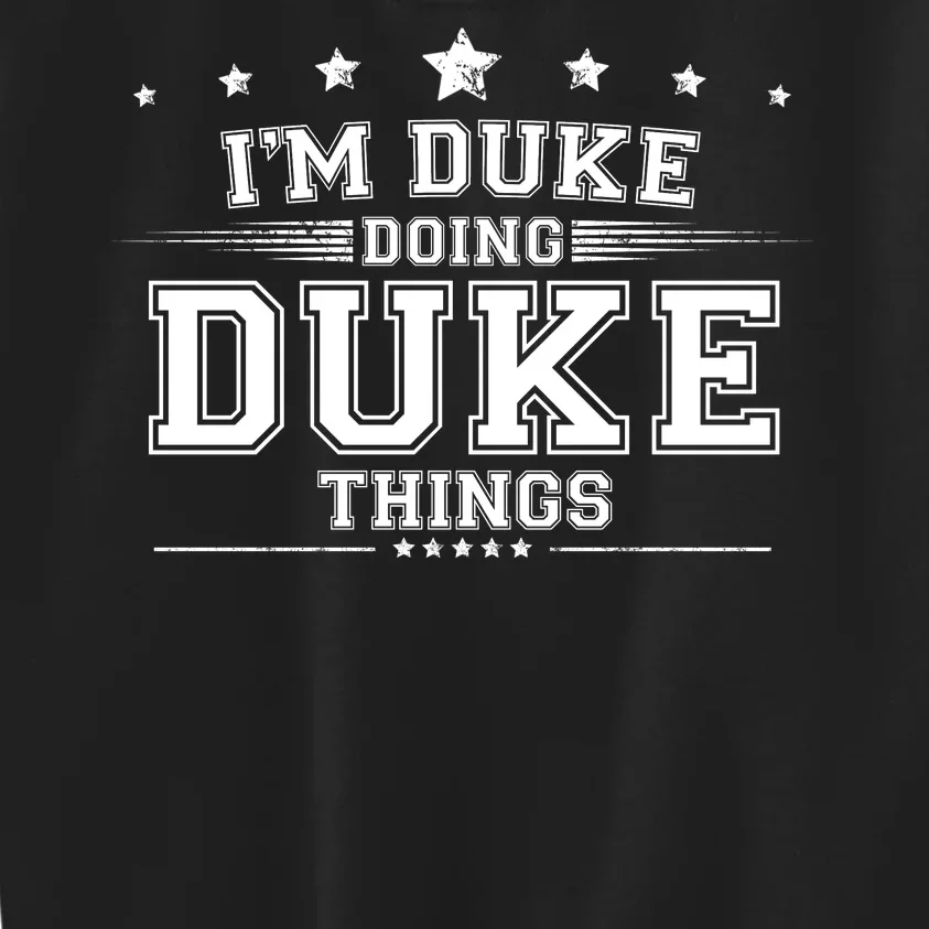 Im Duke Doing Duke Things Kids Sweatshirt