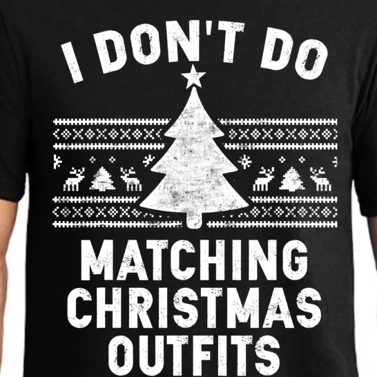 I Don't Do Matching Christmas Outfits Couples Matching Tee Gift Pajama Set