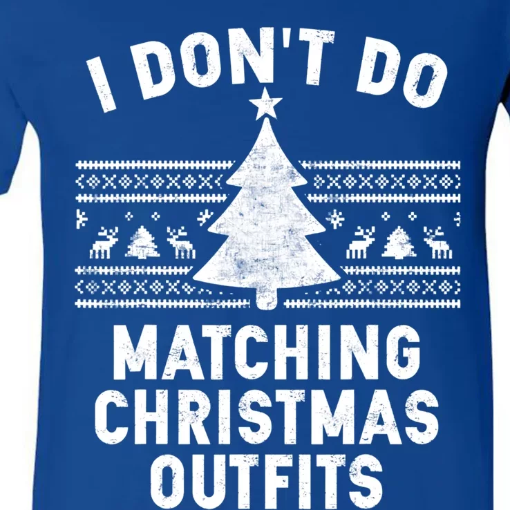 I Don't Do Matching Christmas Outfits Couples Matching Tee Gift V-Neck T-Shirt