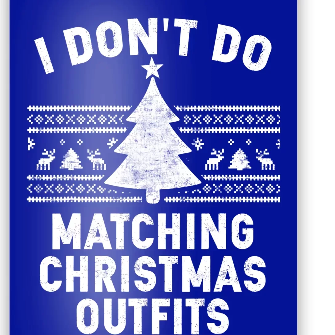 I Don't Do Matching Christmas Outfits Couples Matching Tee Gift Poster