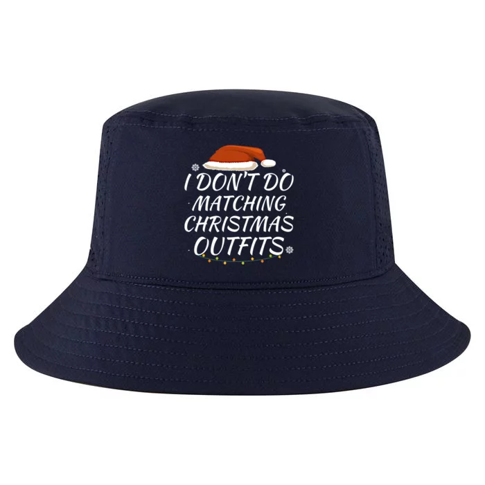 I Don't Do Matching Christmas Outfits Family Xmas Present Gift Cool Comfort Performance Bucket Hat