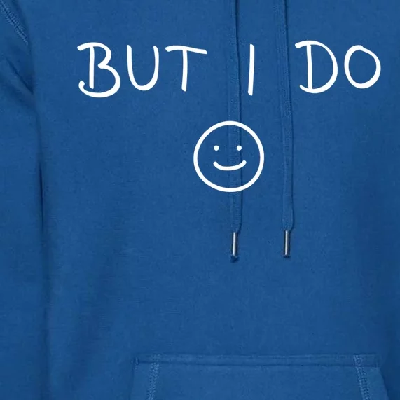 I Don't Do Matching Outfits But I Do Cute Couple Matching Funny Gift Premium Hoodie