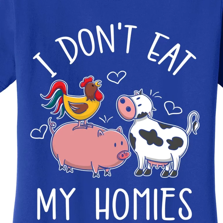 I Dont Eat My Homies Gift Women's T-Shirt