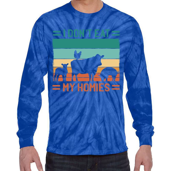 I Dont Eat My Homies Vegan Vegetarian Save Animals Great Gift Tie-Dye Long Sleeve Shirt