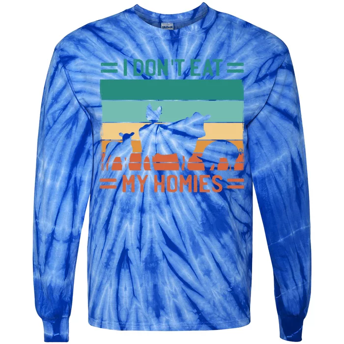 I Dont Eat My Homies Vegan Vegetarian Save Animals Great Gift Tie-Dye Long Sleeve Shirt