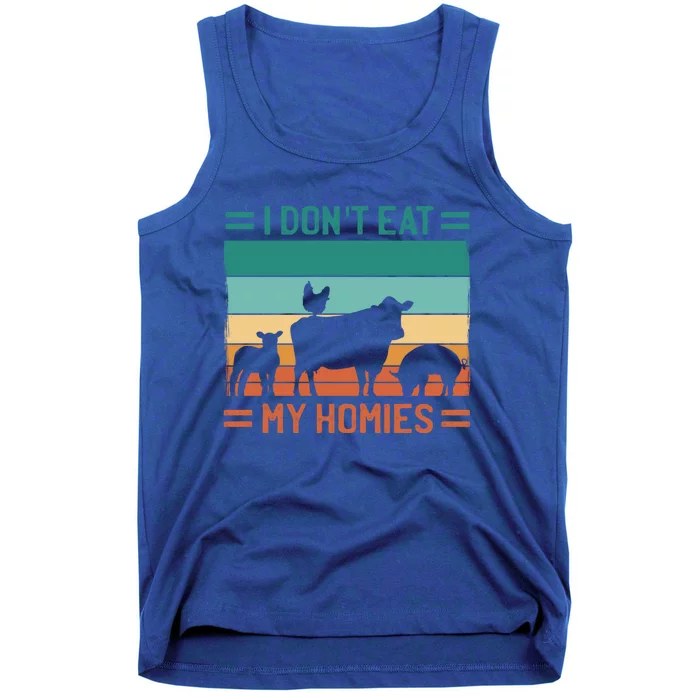 I Dont Eat My Homies Vegan Vegetarian Save Animals Great Gift Tank Top