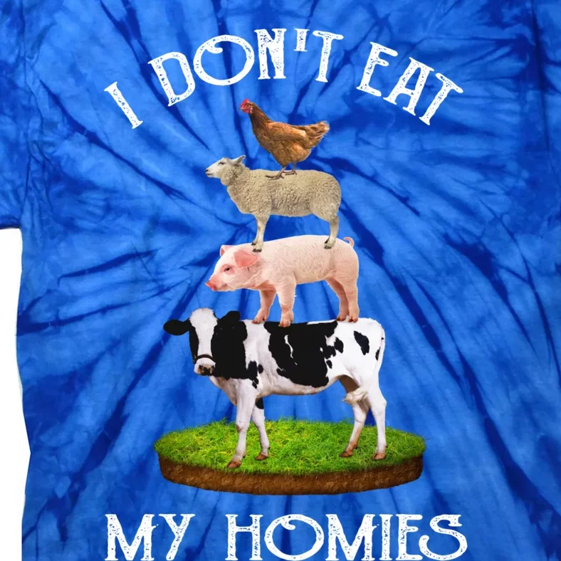 I Dont Eat My Homies Vegetarian Funny Vegans Animal Gift Tie-Dye T-Shirt