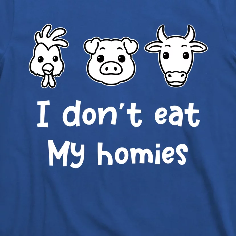 I Dont Eat My Homies Vegetarian Vegan Great Gift T-Shirt