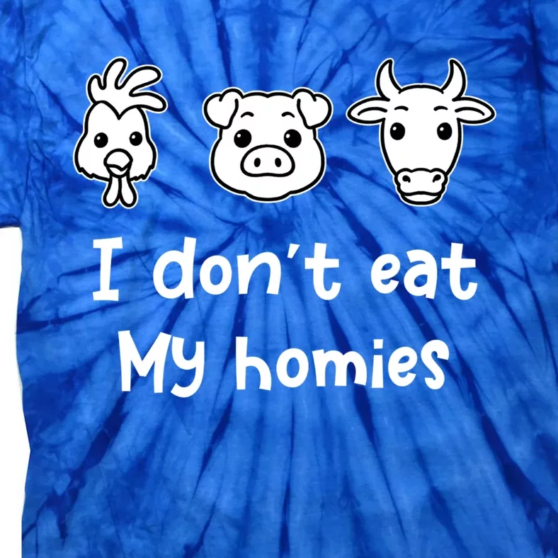 I Dont Eat My Homies Vegetarian Vegan Great Gift Tie-Dye T-Shirt