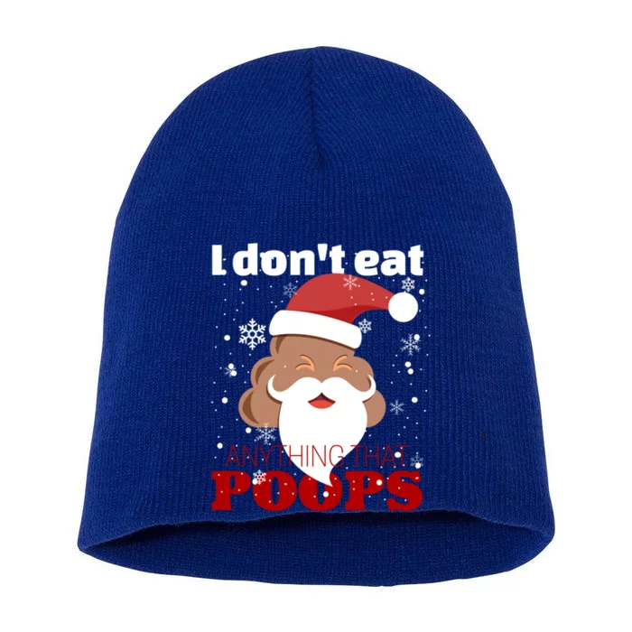 I Dont Eat Anything That Poops Funny Vegan Gift Short Acrylic Beanie