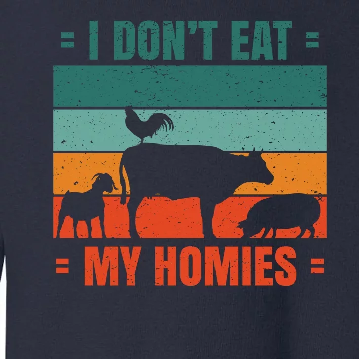 I Don't Eat My Homies Vegan Toddler Sweatshirt