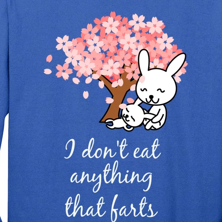 I Don’t Eat Anything That Farts Vegan Gift Tall Long Sleeve T-Shirt