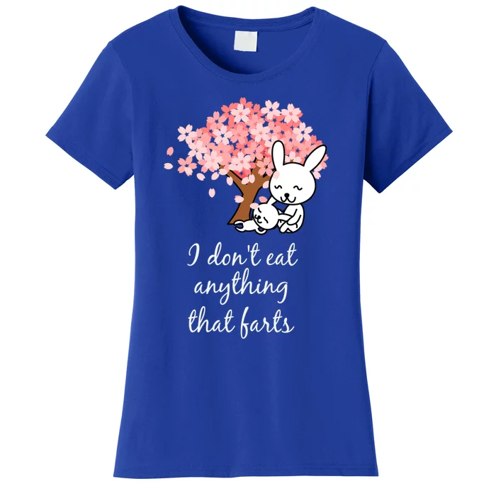 I Don’t Eat Anything That Farts Vegan Gift Women's T-Shirt