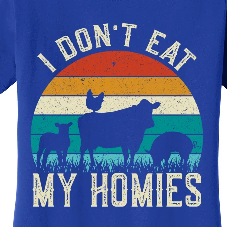 I Dont Eat My Homies Veggie Funny Veganism Cool Gift Women's T-Shirt