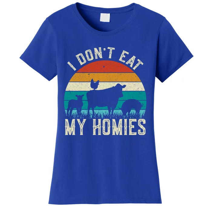 I Dont Eat My Homies Veggie Funny Veganism Cool Gift Women's T-Shirt