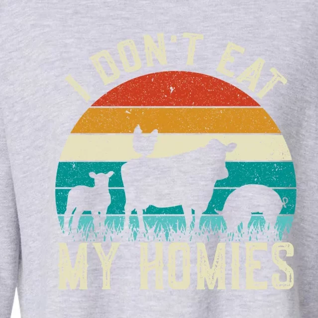 I Dont Eat My Homies Veggie Funny Veganism Cool Gift Cropped Pullover Crew