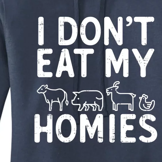 I Dont Eat My Homies Vegan Activism Protest Vegetarian Gift Women's Pullover Hoodie