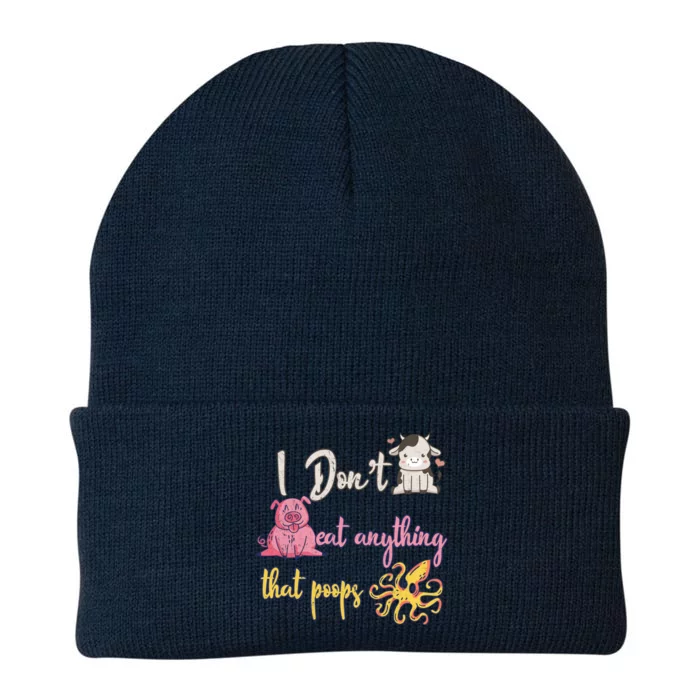 I Dont Eat Anything That Poops Cow Pig Octopus Go Vegan Gift Knit Cap Winter Beanie