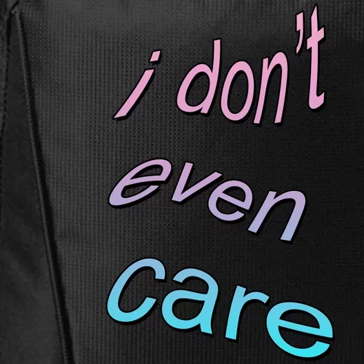 I Don't Even Care City Backpack