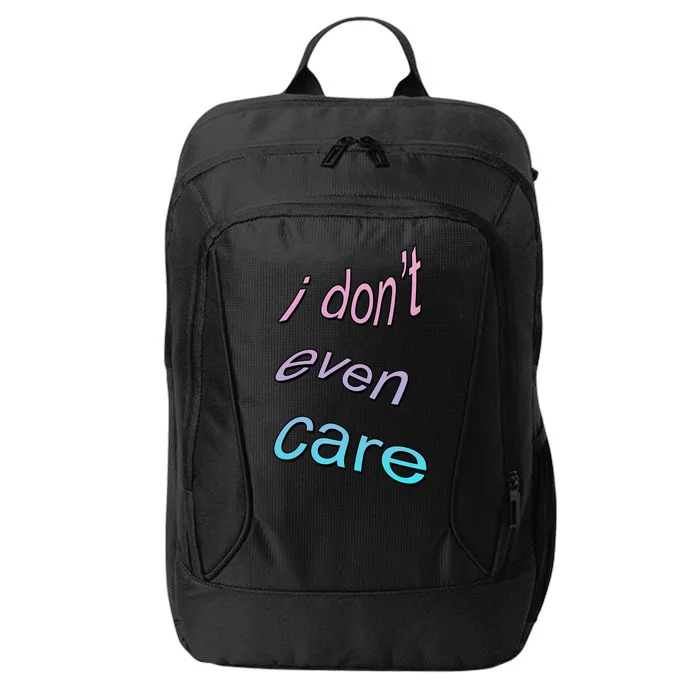 I Don't Even Care City Backpack