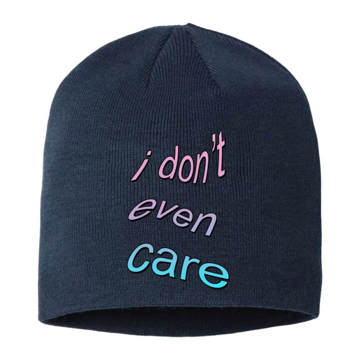 I Don't Even Care 8 1/2in Sustainable Knit Beanie