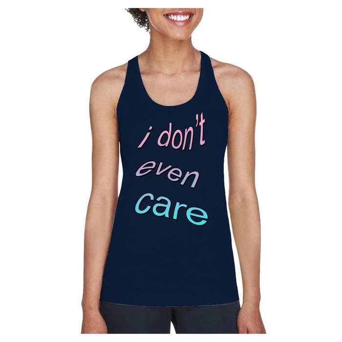 I Don't Even Care Women's Racerback Tank