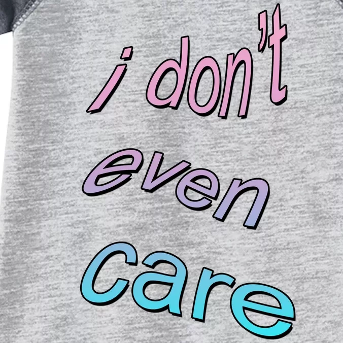 I Don't Even Care Infant Baby Jersey Bodysuit