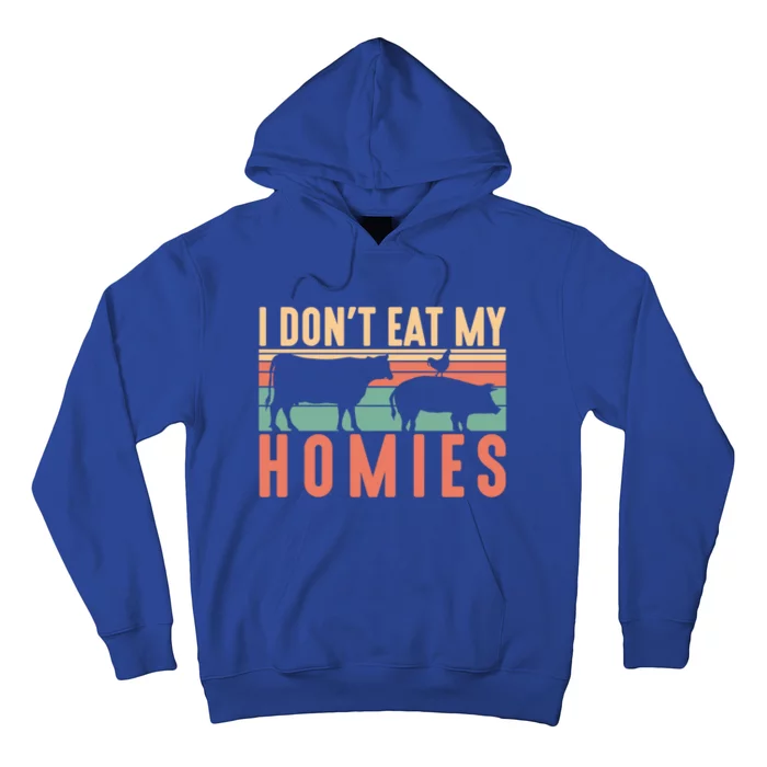 I Dont Eat My Homies Funny Veganism Food Gift Hoodie