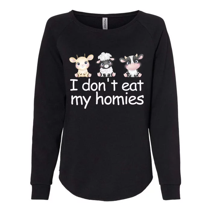 I Dont Eat My Homies Vegetarian Funny Vegan Love Animals Cool Gift Womens California Wash Sweatshirt