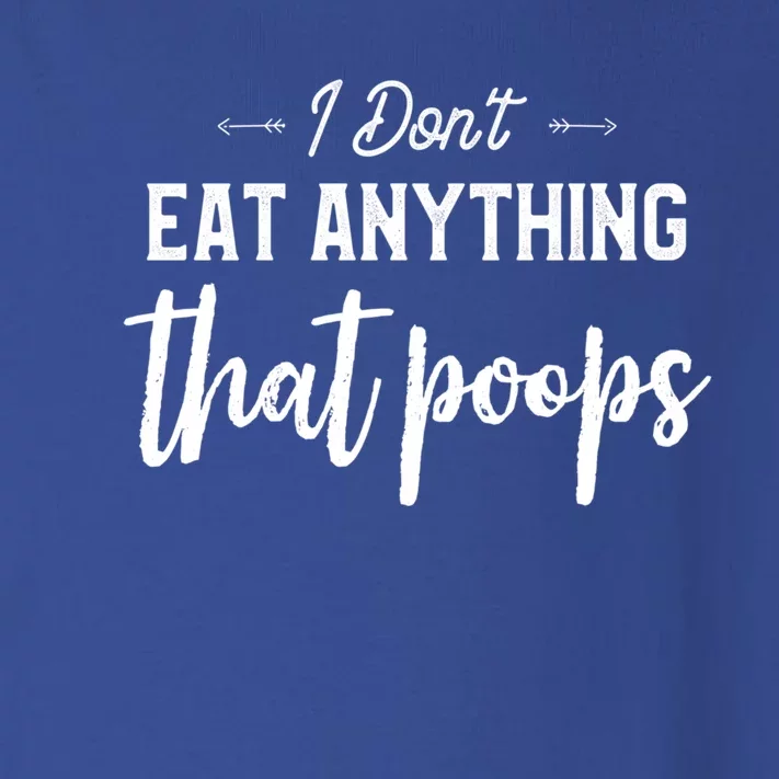 I Dont Eat Anything That Poops Vegan Funny Saying Meaningful Gift Toddler Long Sleeve Shirt