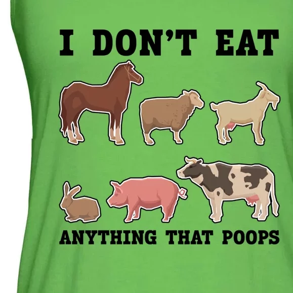 I Dont Eat Anything That Poops Vegan Gift Ladies Essential Flowy Tank