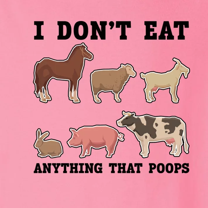 I Dont Eat Anything That Poops Vegan Gift Toddler Long Sleeve Shirt